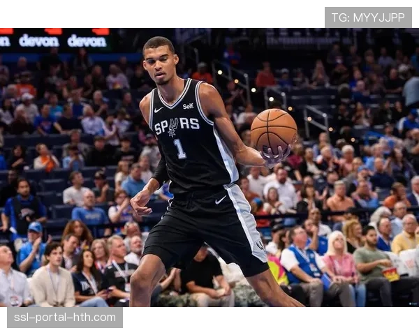 文班亚马半场狂砍30分15篮板，马刺暂时领先雷霆